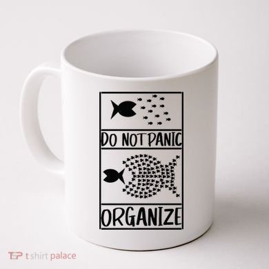 Do Not Panic Organize Dont Panic Coffee Mug