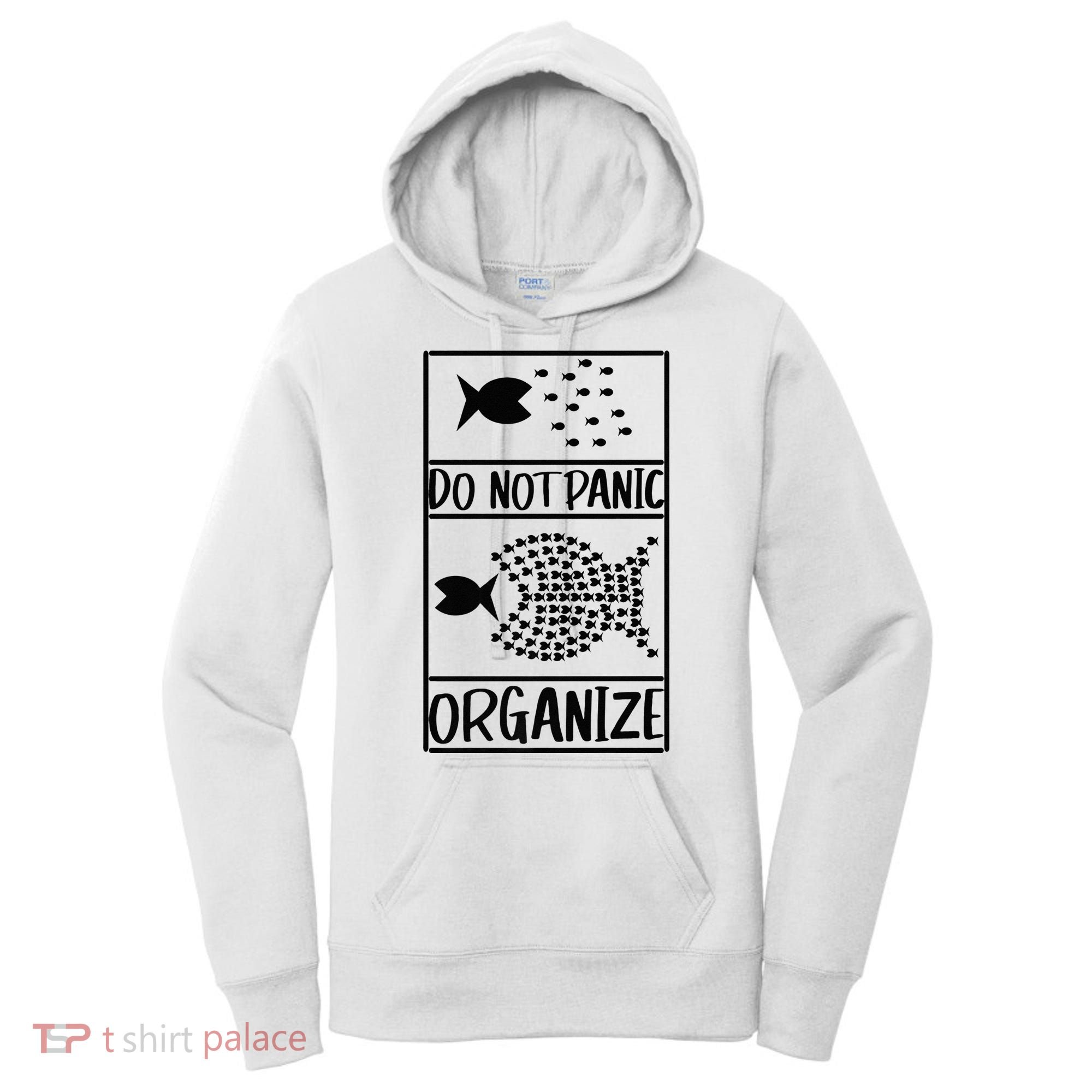 Do Not Panic Organize Dont Panic Women's Hoodie