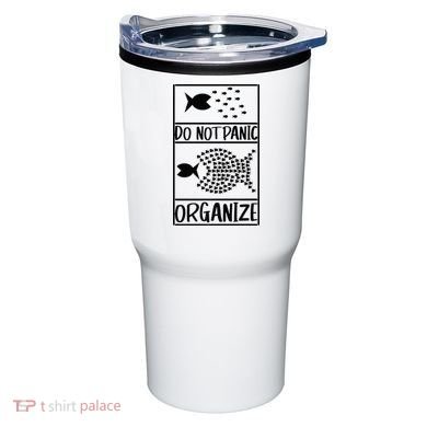 Do Not Panic Organize Dont Panic Tumbler