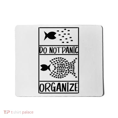 Do Not Panic Organize Dont Panic Mousepad