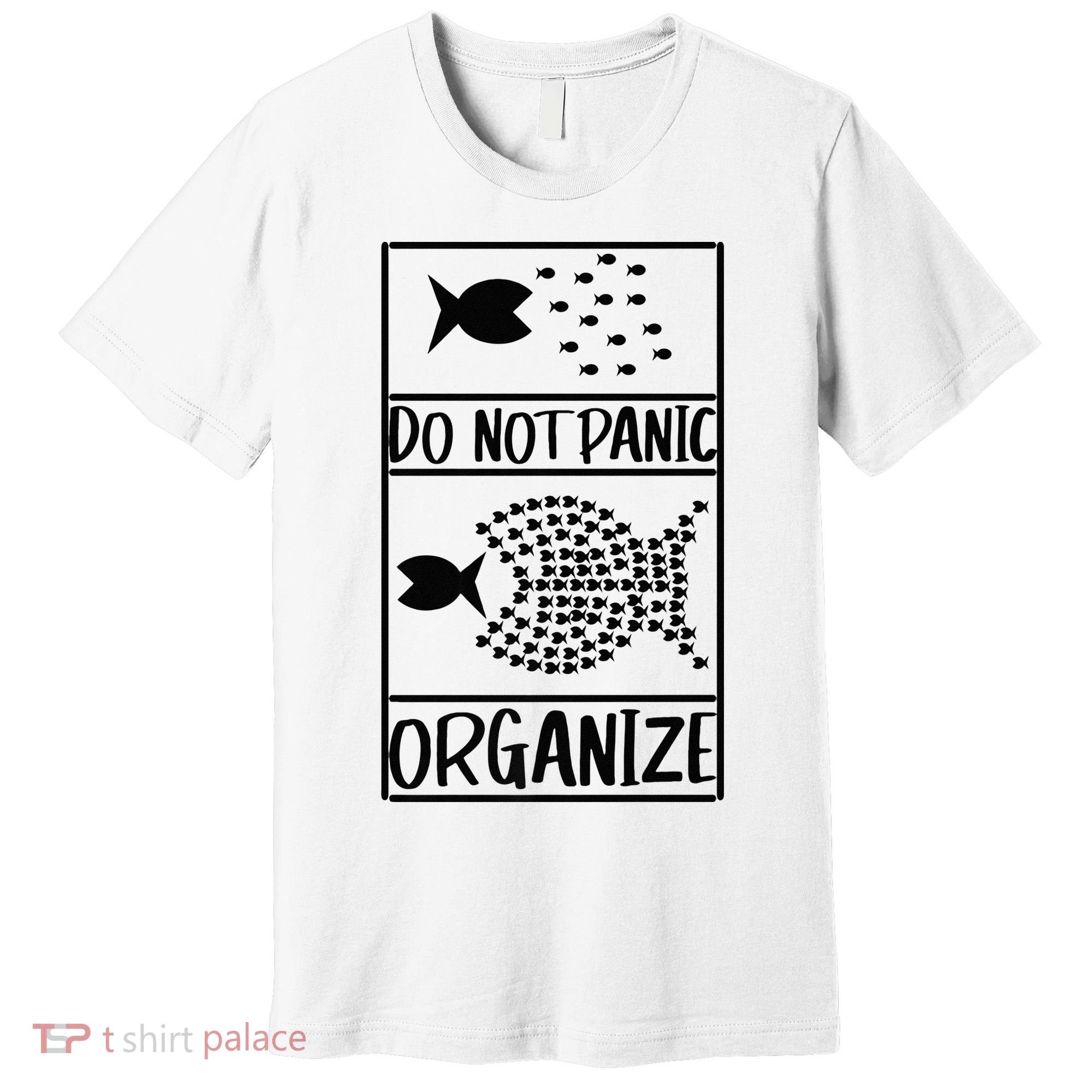 Do Not Panic Organize Dont Panic Premium T-Shirt