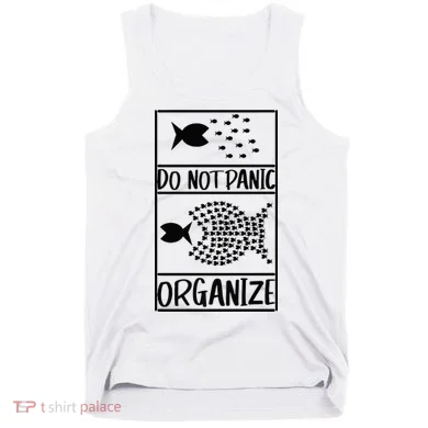 Do Not Panic Organize Dont Panic Tank Top