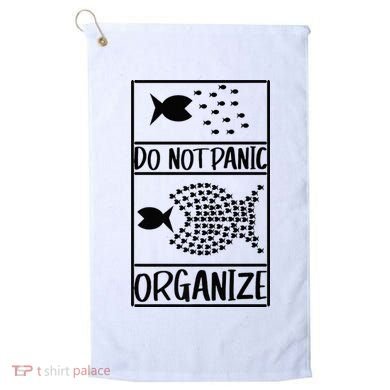 Do Not Panic Organize Dont Panic Golf Towel
