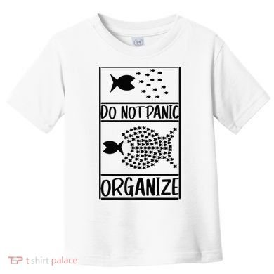 Do Not Panic Organize Dont Panic Toddler T-Shirt