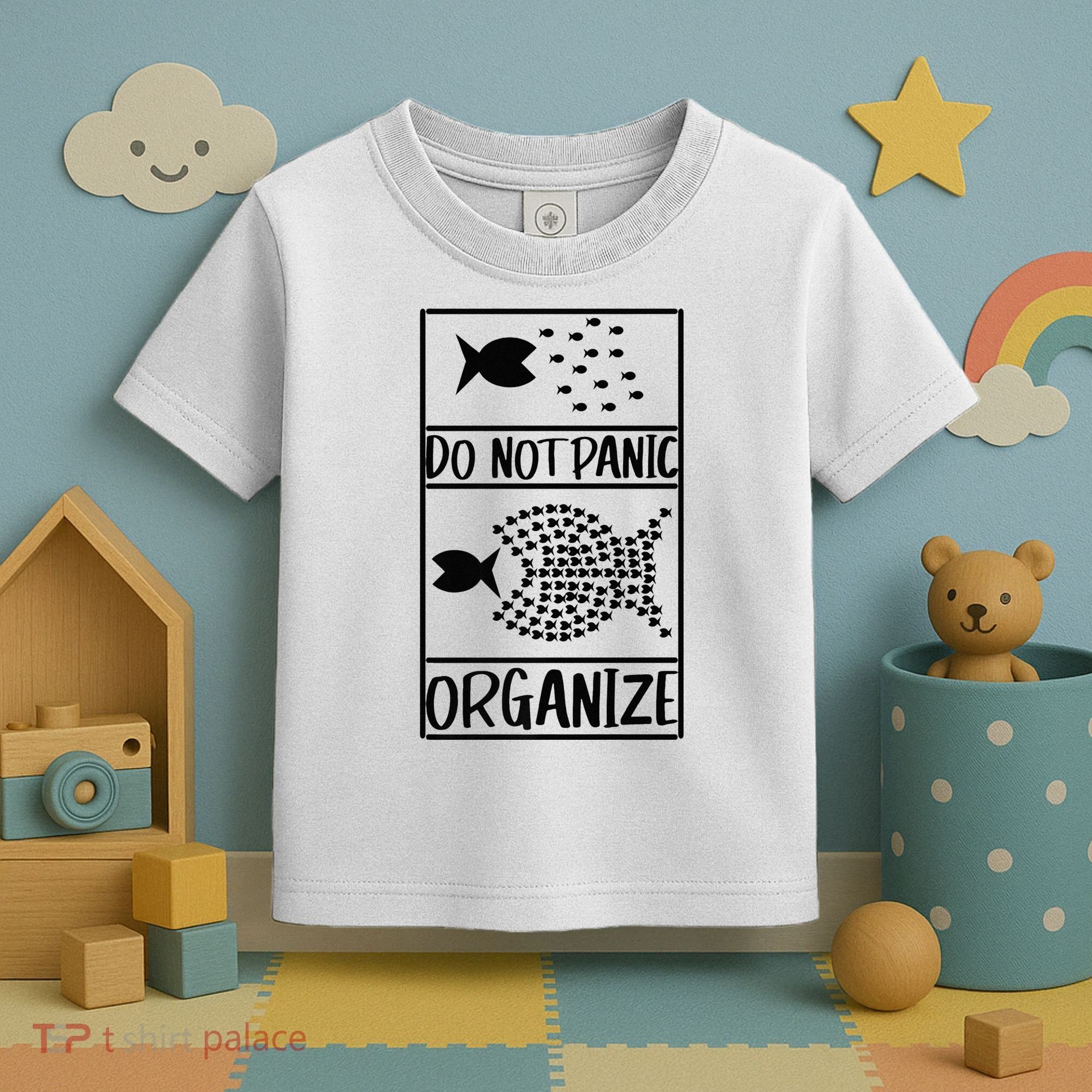 Do Not Panic Organize Dont Panic Toddler T-Shirt