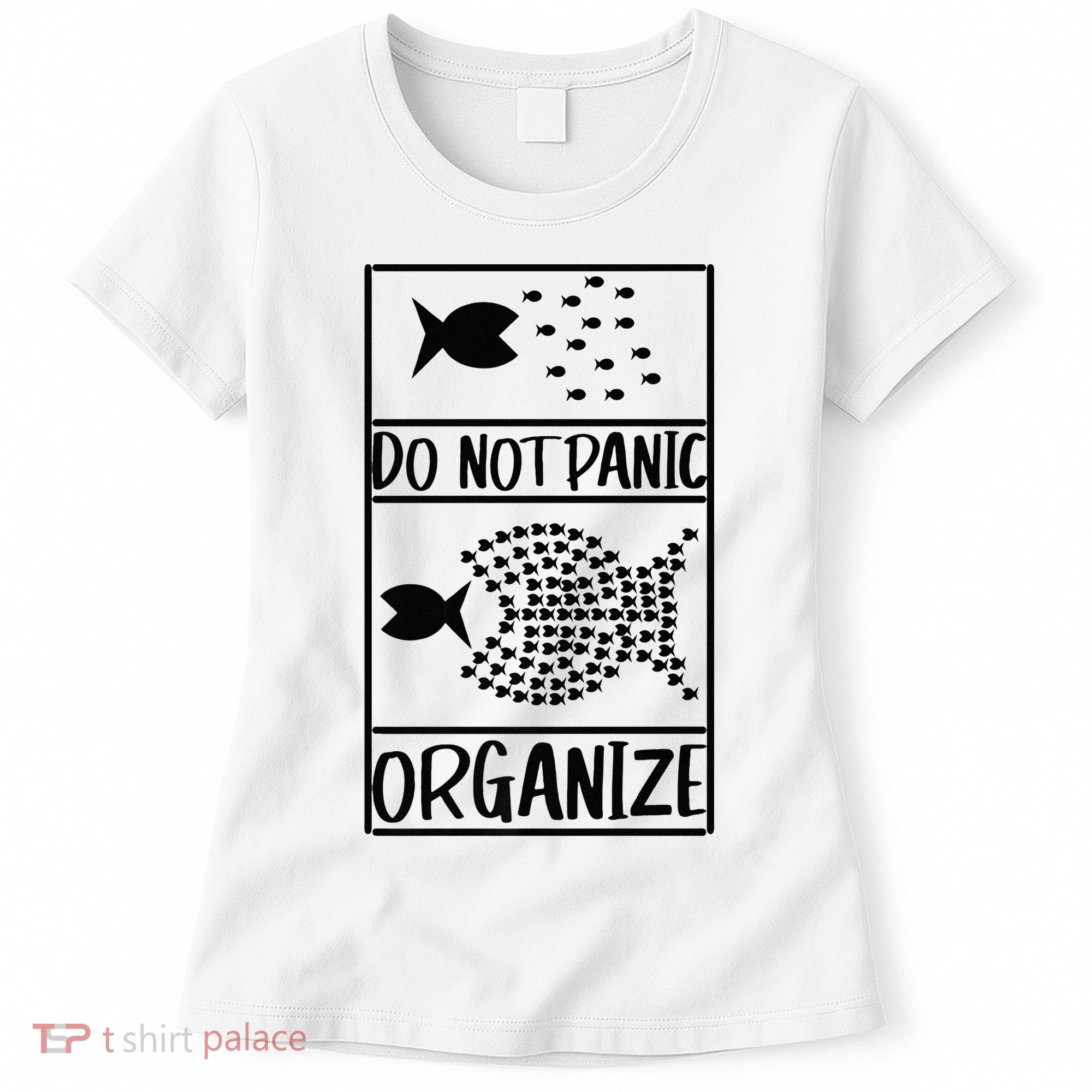 Do Not Panic Organize Dont Panic Women's T-Shirt