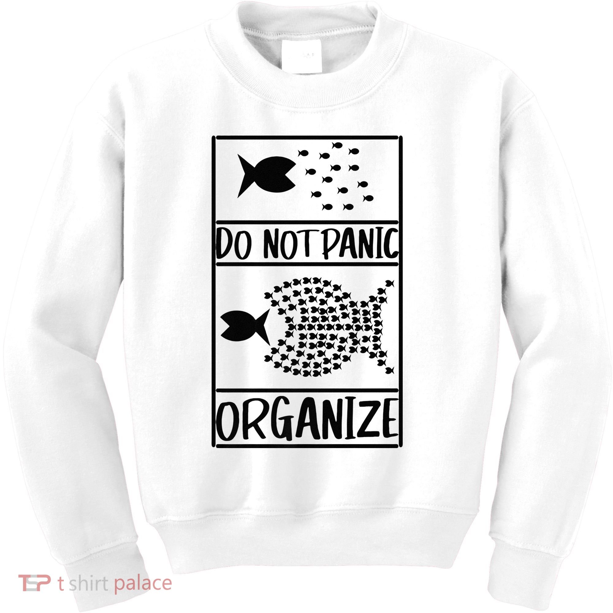 Do Not Panic Organize Dont Panic Kids Sweatshirt