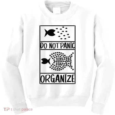 Do Not Panic Organize Dont Panic Kids Sweatshirt