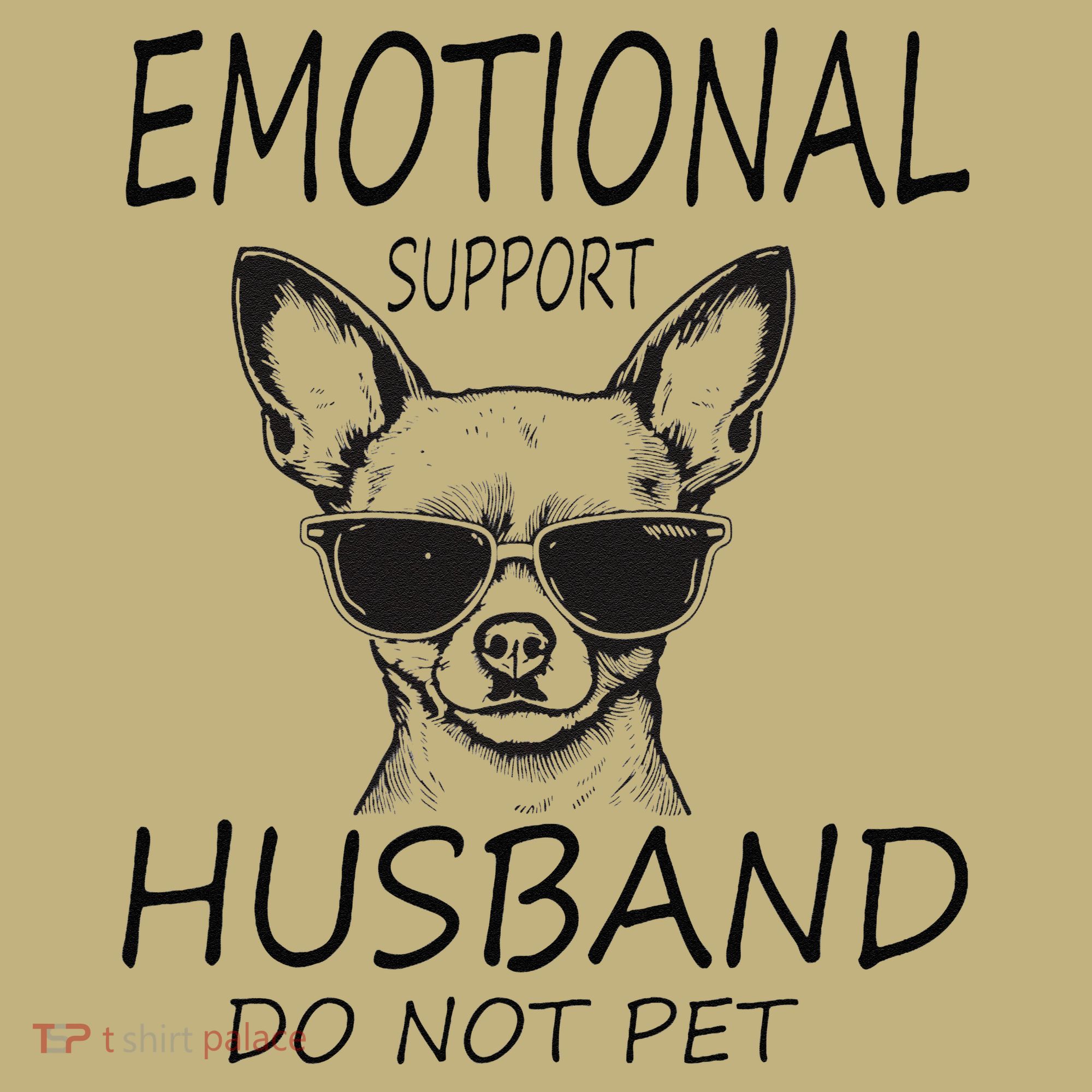 Do Not Pet Emotional Husband Support Funny Chihuahua Dog Long Sleeve Shirt