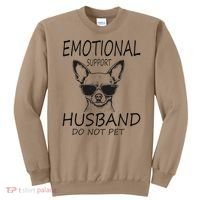 Do Not Pet Emotional Husband Support Funny Chihuahua Dog Sweatshirt thumb 0
