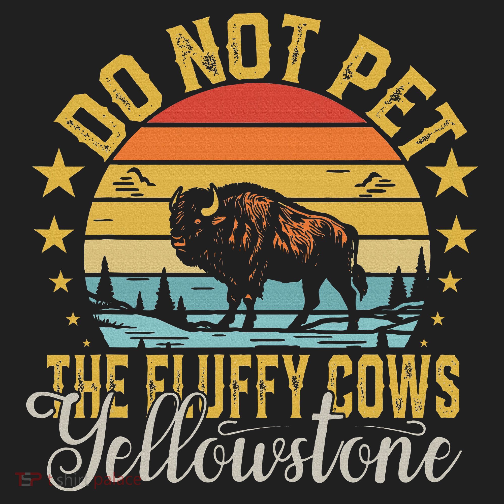 Do Not Pet The Fluffy Cows Buffalo & Bison Yellowstone Park Women's Sweatshirt