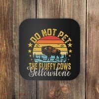 Do Not Pet The Fluffy Cows Buffalo & Bison Yellowstone Park Coaster thumb 0