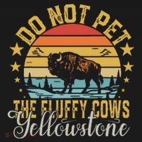 Do Not Pet The Fluffy Cows Buffalo & Bison Yellowstone Park Coaster thumb 2