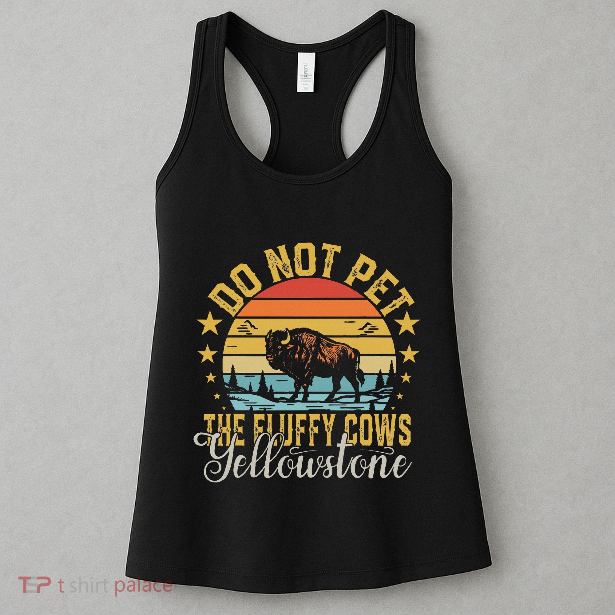Do Not Pet The Fluffy Cows Buffalo & Bison Yellowstone Park Women's Tank Top