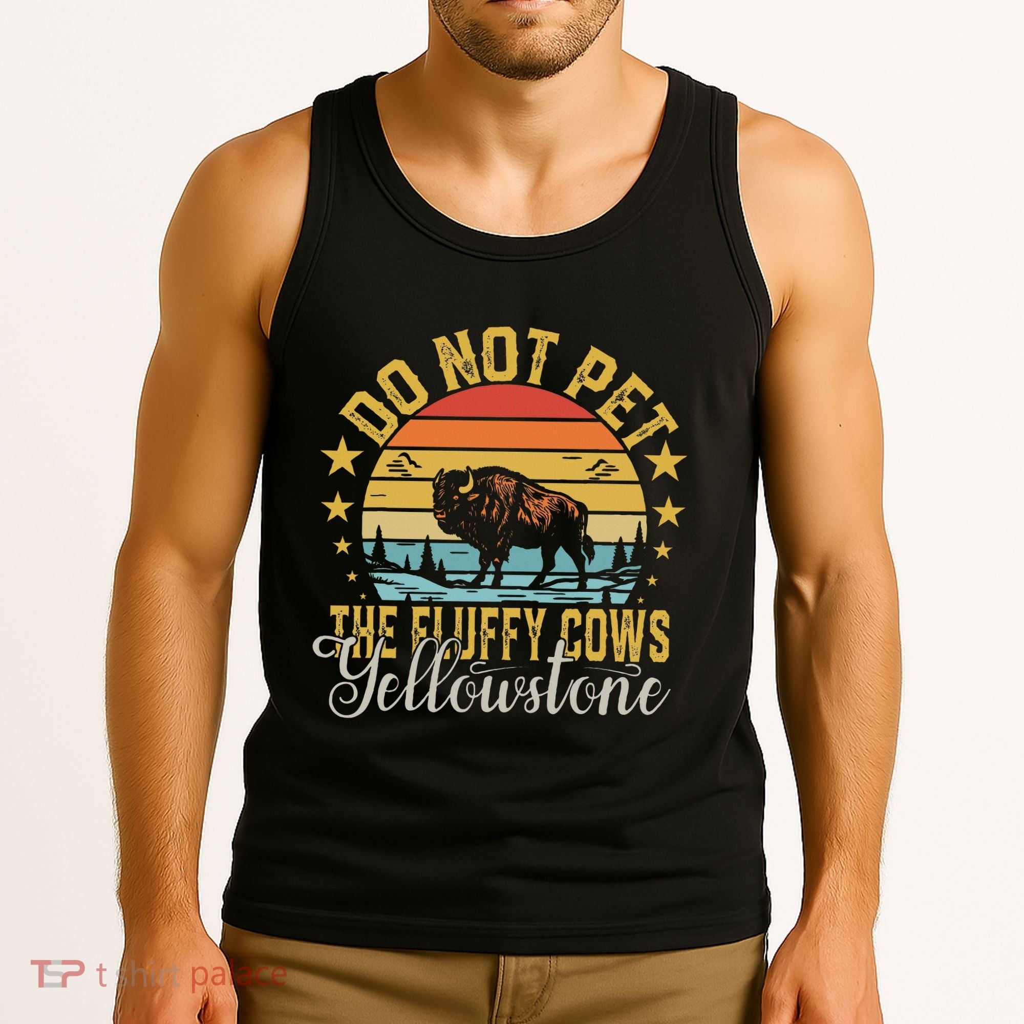 Do Not Pet The Fluffy Cows Buffalo & Bison Yellowstone Park Tank Top