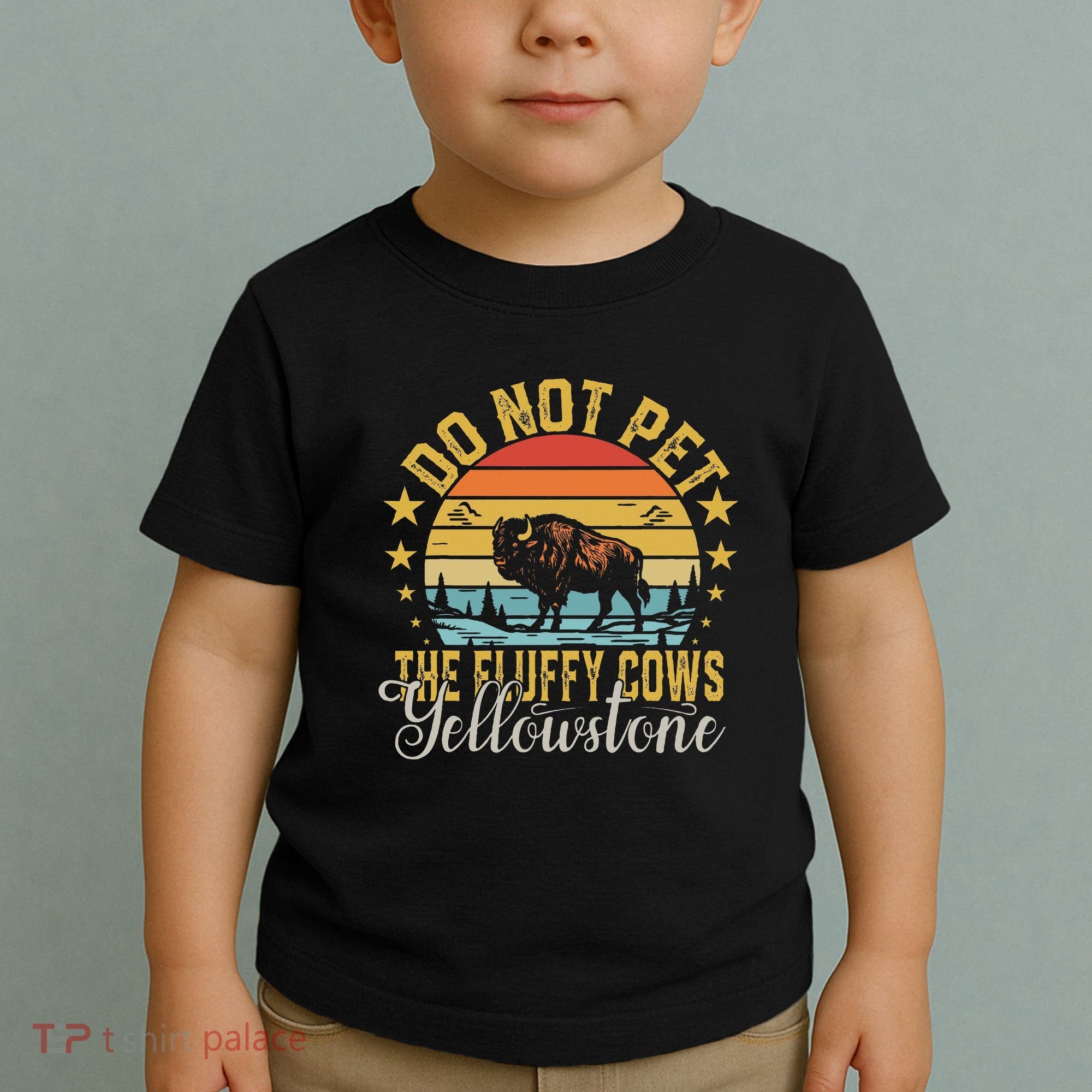 Do Not Pet The Fluffy Cows Buffalo & Bison Yellowstone Park Toddler T-Shirt
