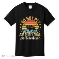 Do Not Pet The Fluffy Cows Buffalo & Bison Yellowstone Park Kids T-Shirt thumb 0