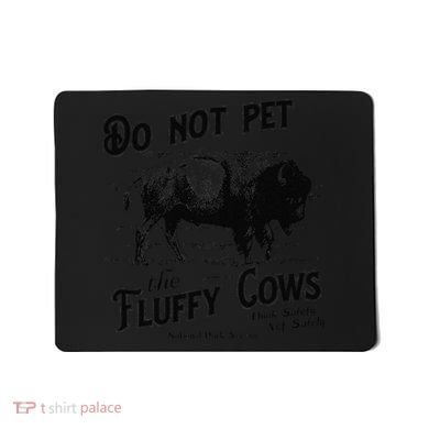Do Not Pet The Fluffy Cows American Bison Vintage Mousepad