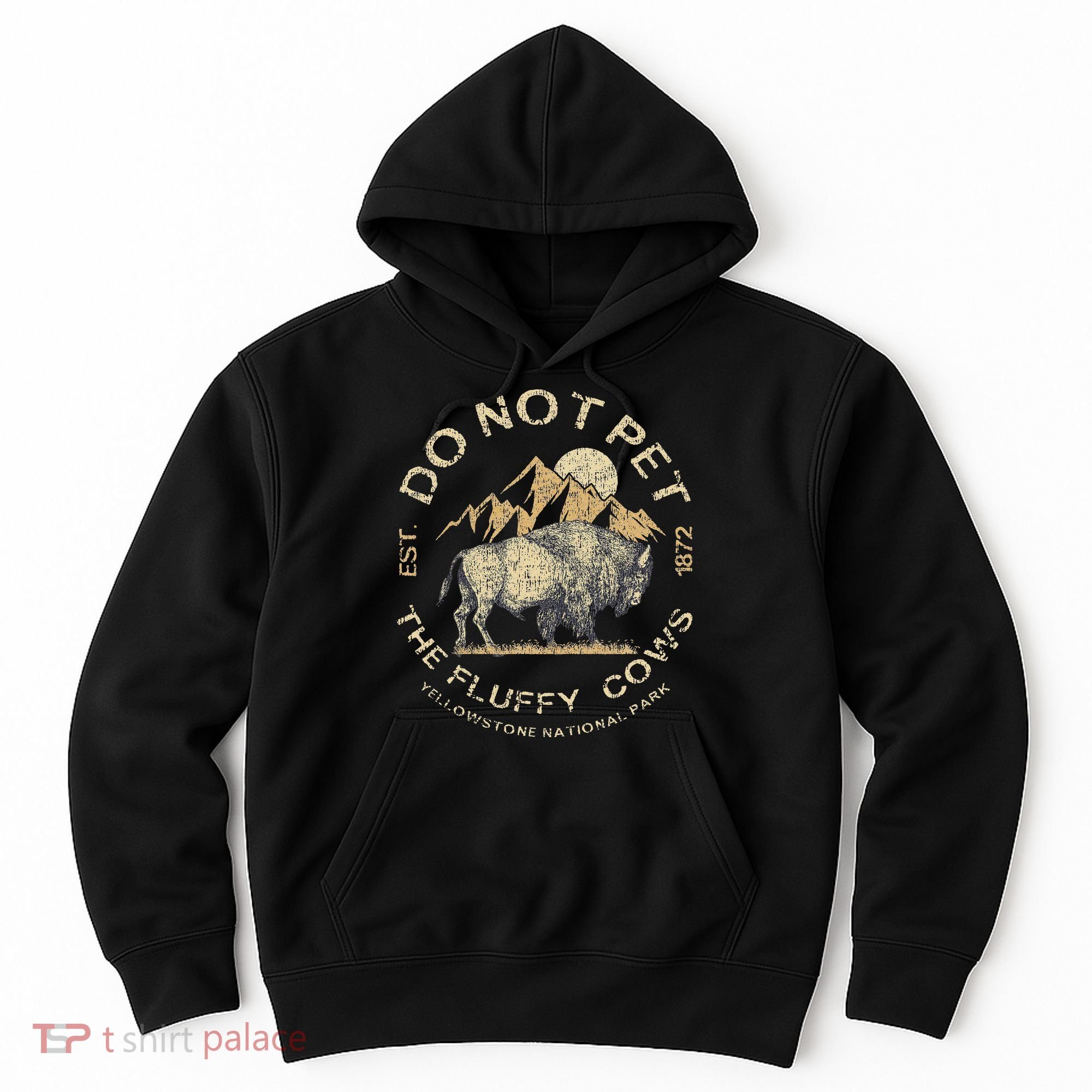 Do Not Pet The Fluffy Cows Yellowstone National Hoodie