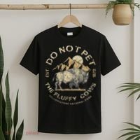 Do Not Pet The Fluffy Cows Yellowstone National T-Shirt thumb 2
