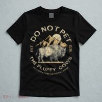 Do Not Pet The Fluffy Cows Yellowstone National T-Shirt thumb 5