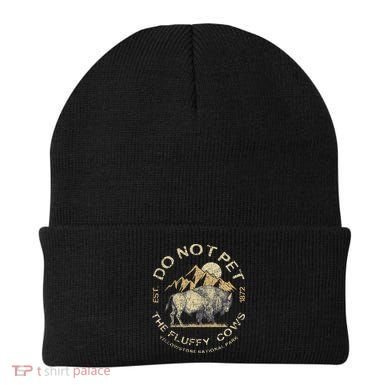 Do Not Pet The Fluffy Cows Yellowstone National Beanie