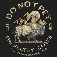Do Not Pet The Fluffy Cows Yellowstone National Beanie thumb 2