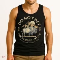 Do Not Pet The Fluffy Cows Yellowstone National Tank Top thumb 3