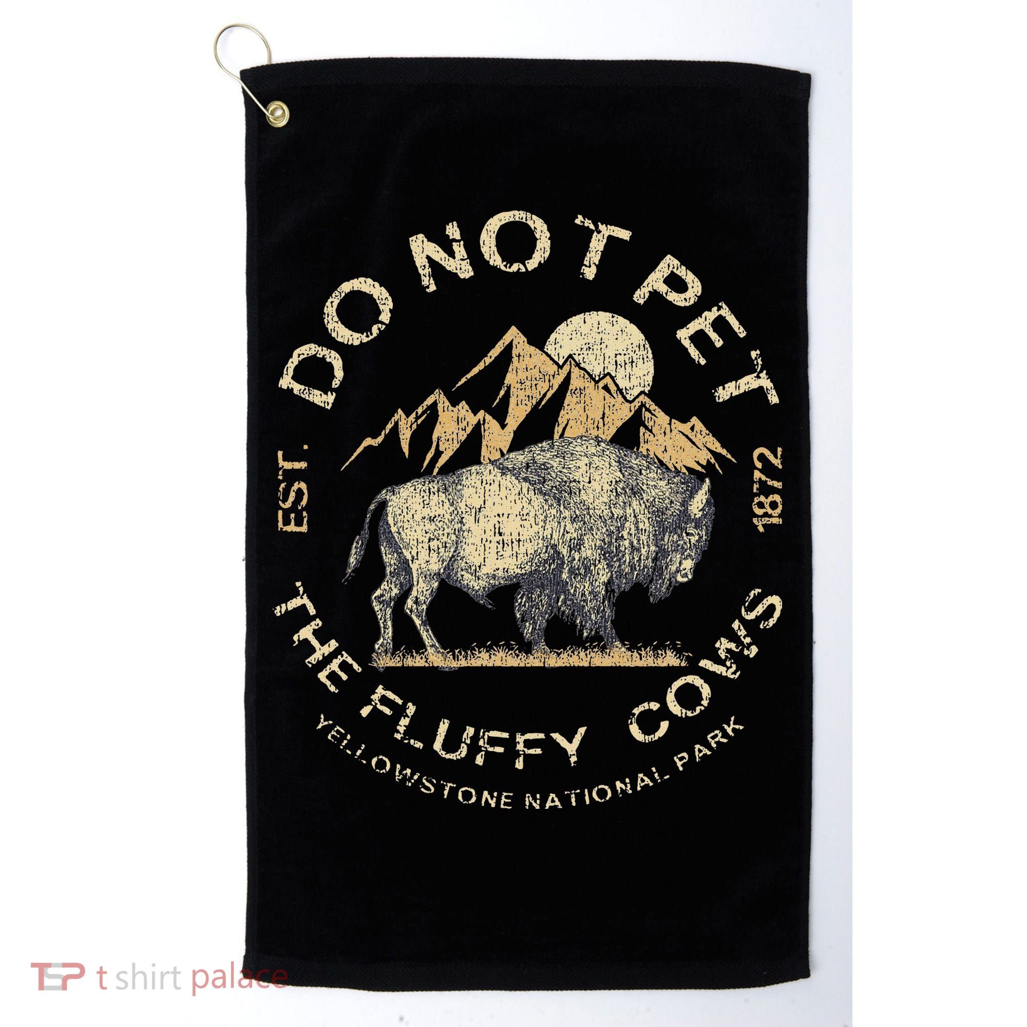 Do Not Pet The Fluffy Cows Yellowstone National Golf Towel