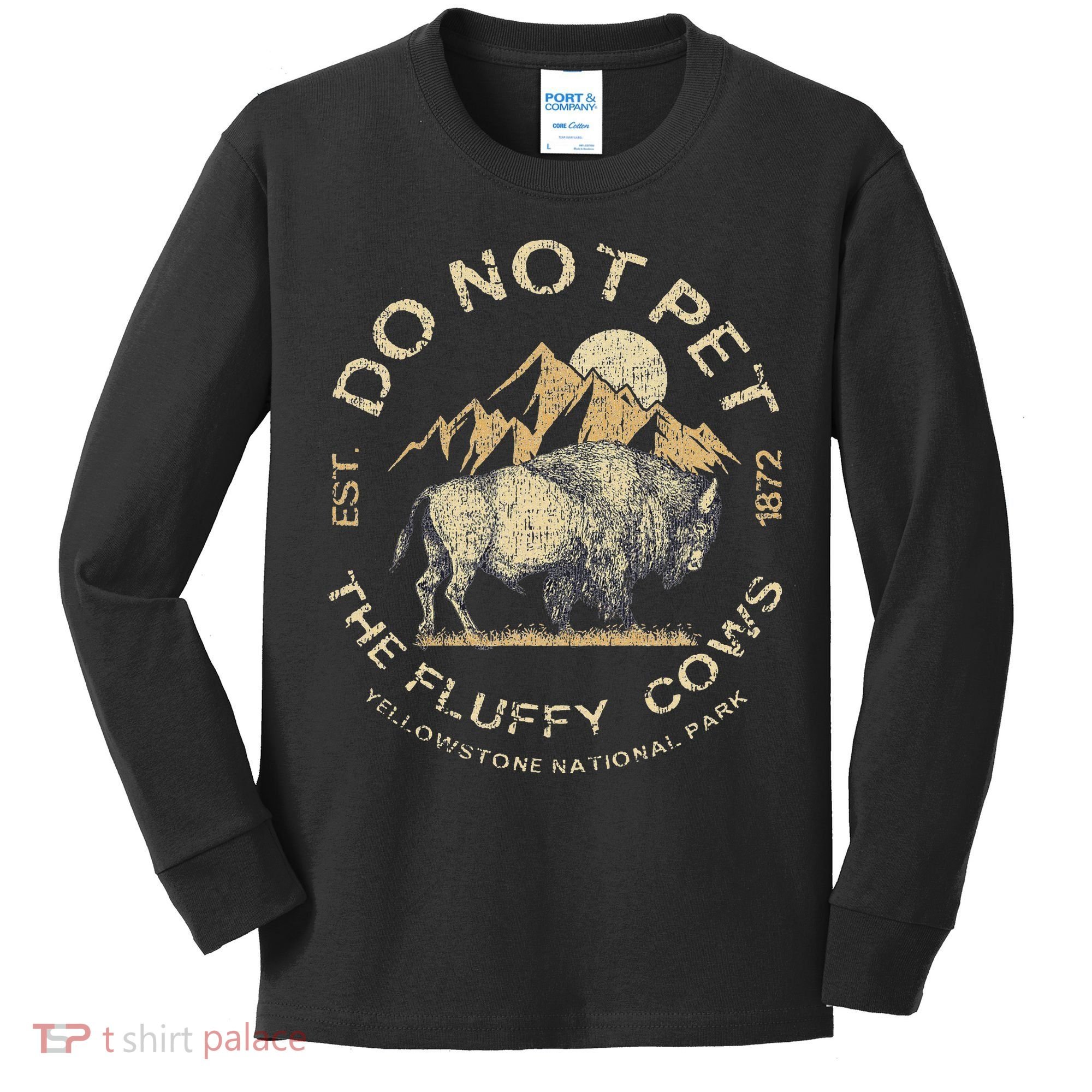 Do Not Pet The Fluffy Cows Yellowstone National Kids Long Sleeve Shirt