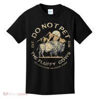 Do Not Pet The Fluffy Cows Yellowstone National Kids T-Shirt thumb 0