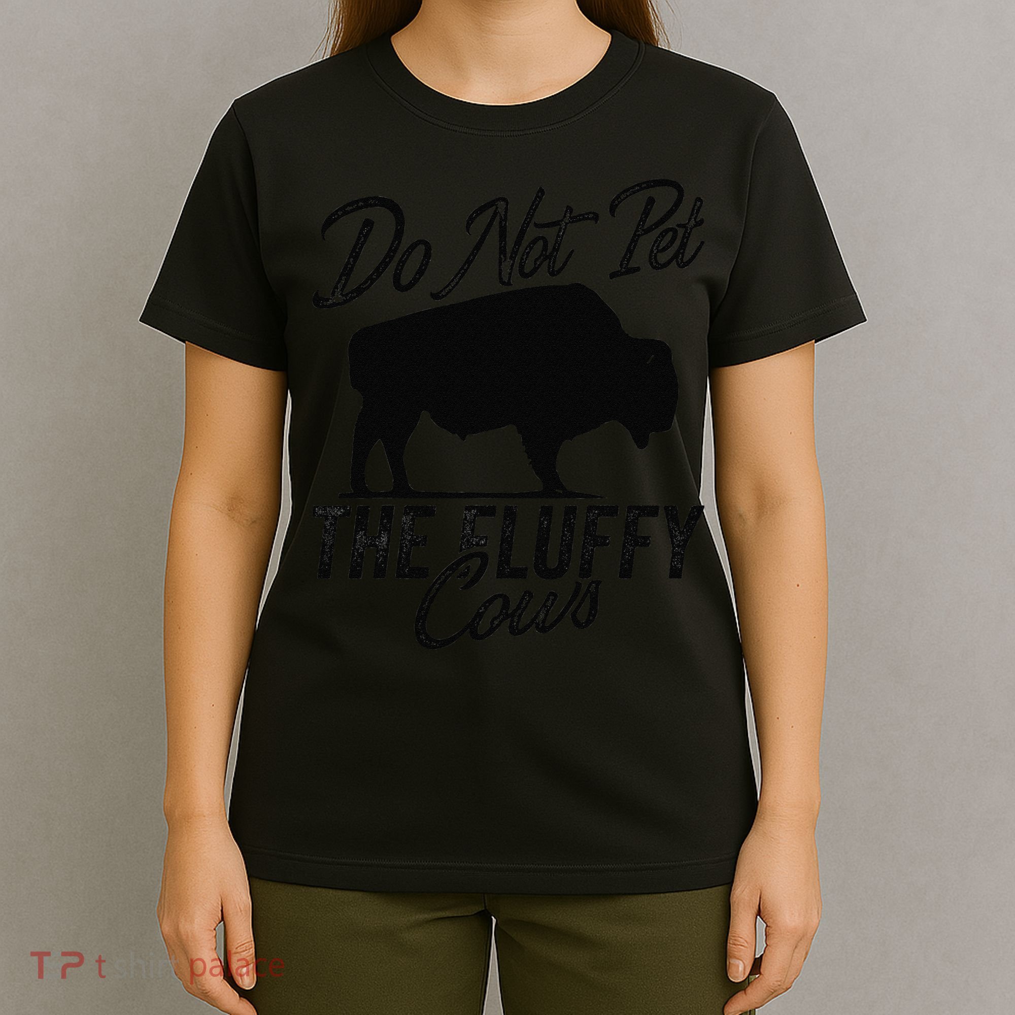 Do Not Pet The Fluffy Cows Bison Yellowstone Buffalo T-Shirt