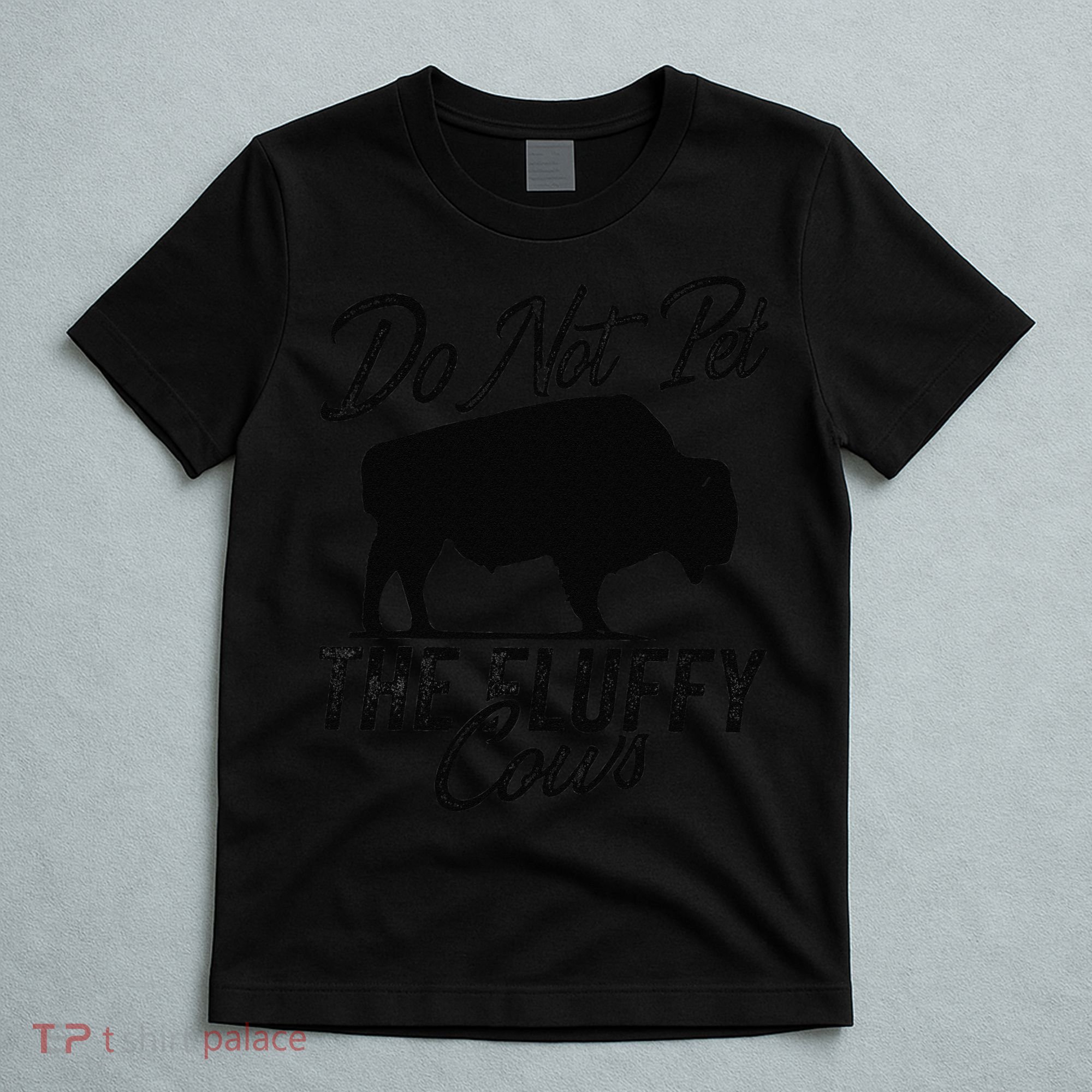 Do Not Pet The Fluffy Cows Bison Yellowstone Buffalo T-Shirt