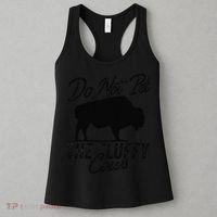 Do Not Pet The Fluffy Cows Bison Yellowstone Buffalo Women's Tank Top thumb 3
