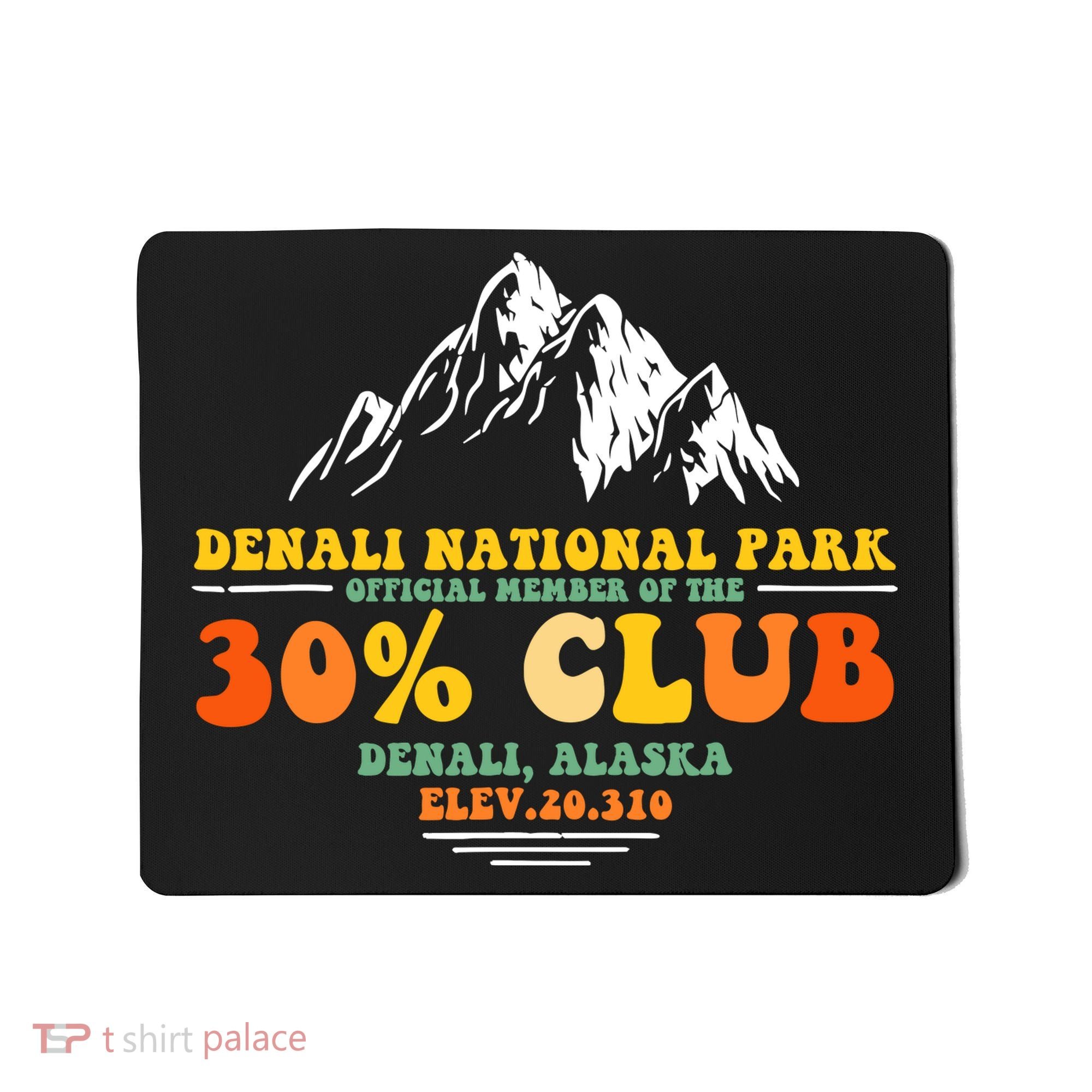 Denali National Park Alaska 30% Club Denali Mountain Tourist Mousepad