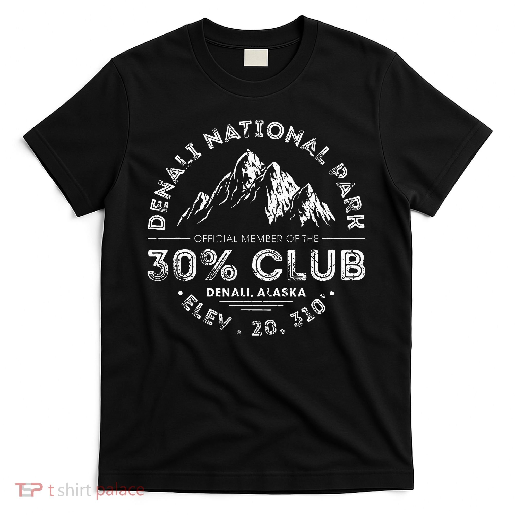 Denali National Park Alaska 30 Club Denali Mountain Tourist T-Shirt