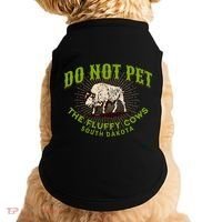 Do Not Pet The Fluffy Cows South Dakota Quote Funny Bison Doggie Tank thumb 0