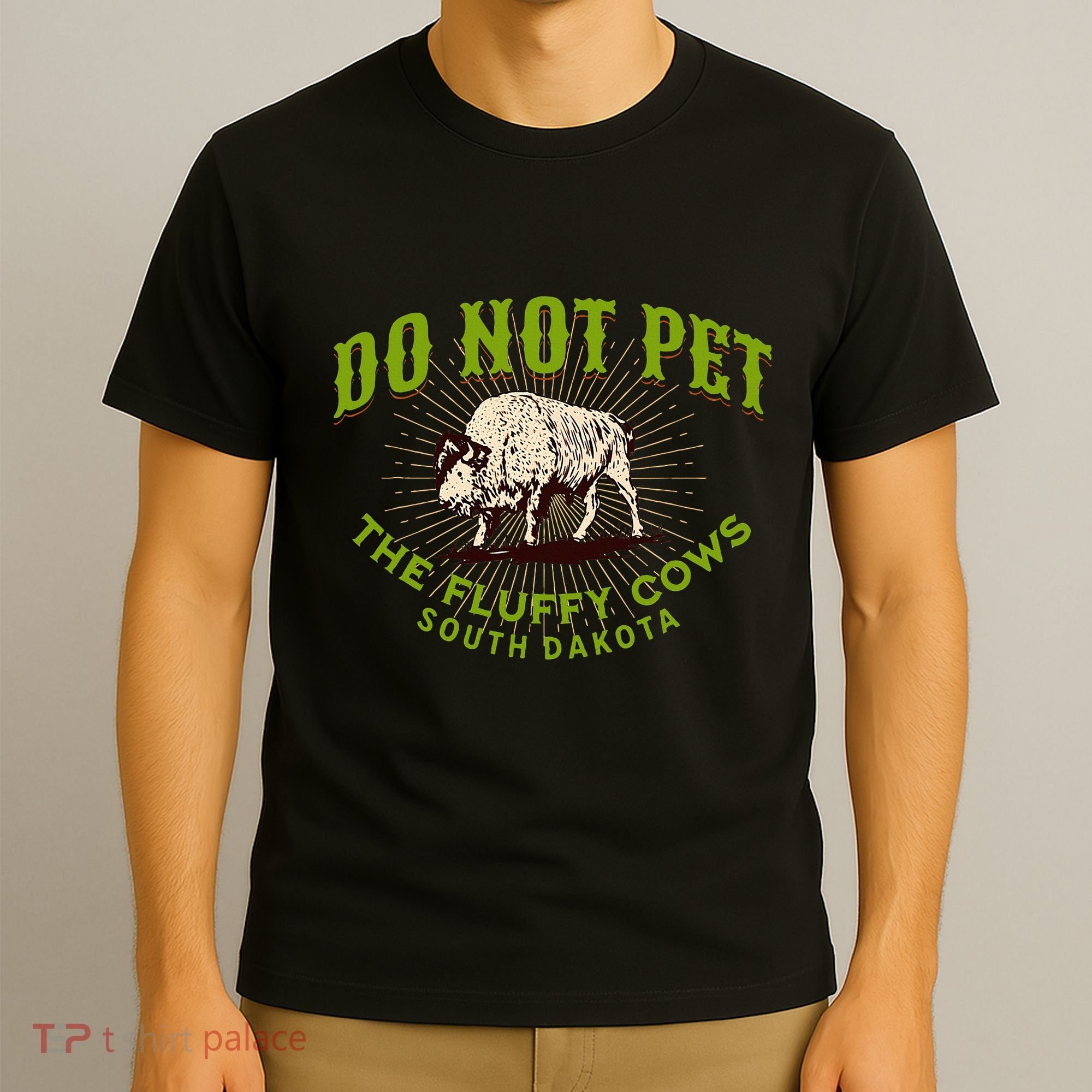 Do Not Pet The Fluffy Cows South Dakota Quote Funny Bison T-Shirt
