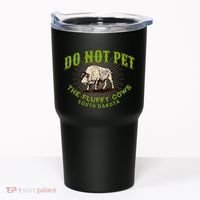 Do Not Pet The Fluffy Cows South Dakota Quote Funny Bison Tumbler thumb 0