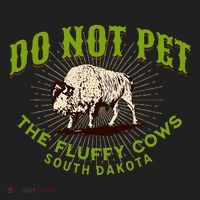 Do Not Pet The Fluffy Cows South Dakota Quote Funny Bison Tumbler thumb 3
