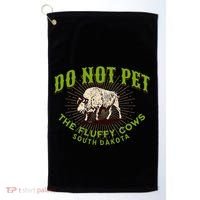 Do Not Pet The Fluffy Cows South Dakota Quote Funny Bison Golf Towel thumb 0