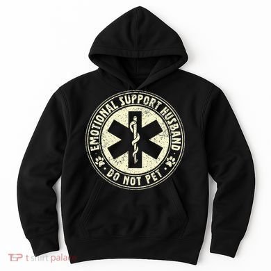 Do Not Pet Emotional Support Husband Funny Fathers Day Hoodie