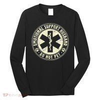 Do Not Pet Emotional Support Husband Funny Fathers Day Long Sleeve Shirt thumb 0
