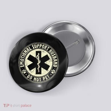 Do Not Pet Emotional Support Husband Funny Fathers Day Button