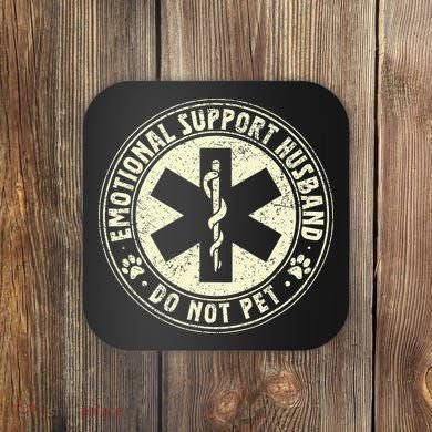 Do Not Pet Emotional Support Husband Funny Fathers Day Coaster