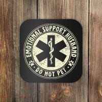 Do Not Pet Emotional Support Husband Funny Fathers Day Coaster thumb 0