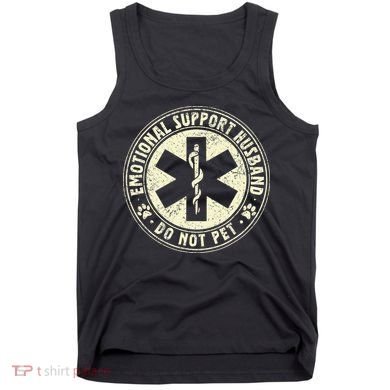 Do Not Pet Emotional Support Husband Funny Fathers Day Tank Top