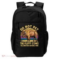 Do Not Pet The Fluffy Cows Bison Yellowstone National Park Backpack thumb 0