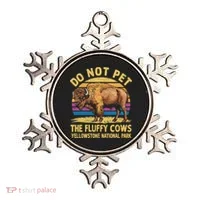 Do Not Pet The Fluffy Cows Bison Yellowstone National Park Ornament thumb 0