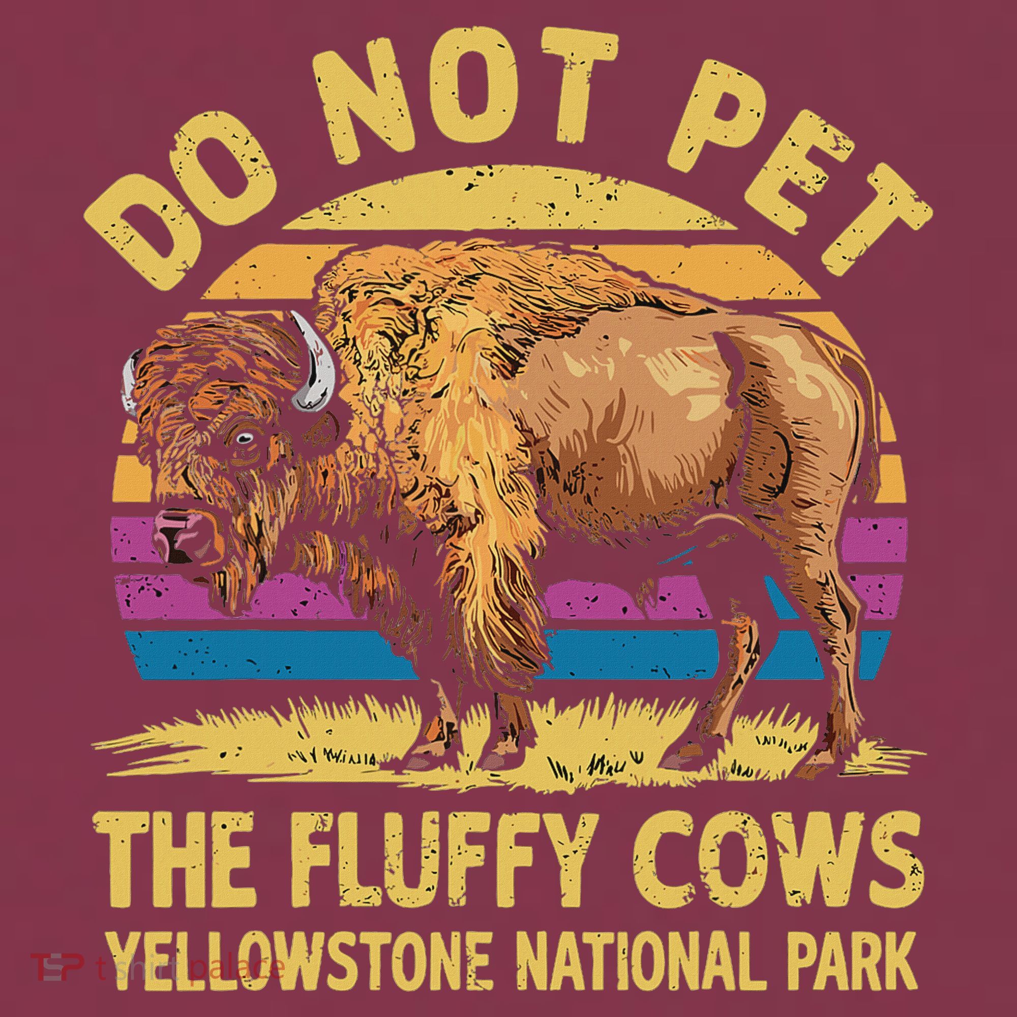 Do Not Pet The Fluffy Cows Bison Yellowstone National Park 16oz Travel Tumbler